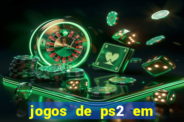 jogos de ps2 em formato iso